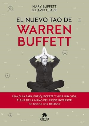 NUEVO TAO DE WARREN BUFFETT, EL | 9788413444048 | BUFFETT, MARY ;  CLARK, DAVID | Llibreria La Gralla | Llibreria online de Granollers