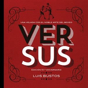 VERSUS. EDICIÓN 10.º ANIVERSARIO | 9788410332546 | BUSTOS, LUIS | Llibreria La Gralla | Librería online de Granollers