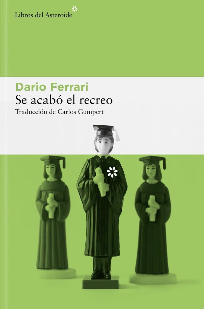 SE ACABÓ EL RECREO | 9788410178441 | FERRARI, DARIO | Llibreria La Gralla | Llibreria online de Granollers