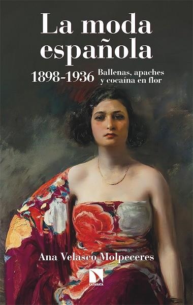MODA ESPAÑOLA 1898-1936, LA | 9788410672536 | VELASCO MOLPECERES, ANA | Llibreria La Gralla | Librería online de Granollers
