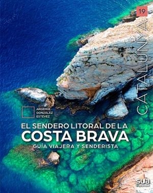 SENDERO DEL LITORAL DE LA COSTA BRAVA, EL | 9788482169217 | VV.AA | Llibreria La Gralla | Librería online de Granollers