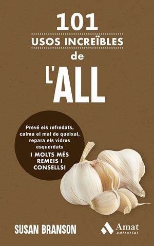 101 USOS INCREÏBLES DE L'ALL | 9788419870940 | BRANSON, SUSAN | Llibreria La Gralla | Llibreria online de Granollers