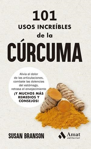 101 USOS INCREÍBLES DE LA CÚRCUMA | 9788419870902 | BRANSON, SUSAN | Llibreria La Gralla | Llibreria online de Granollers