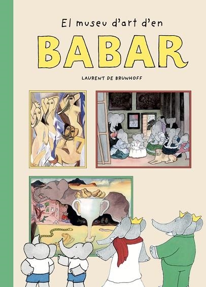 MUSEU D'ART D'EN BABAR, EL | 9788410478084 | DE BRUNHOFF, LAURENT | Llibreria La Gralla | Llibreria online de Granollers