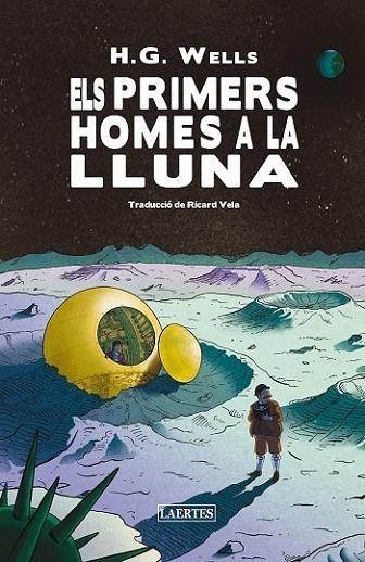 PRIMERS HOMES A LA LLUNA, ELS | 9788419676740 | WELLS, H.G. | Llibreria La Gralla | Llibreria online de Granollers