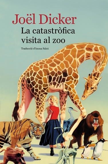 CATASTRÒFICA VISITA AL ZOO, LA | 9788419836779 | DICKER, JOËL | Llibreria La Gralla | Llibreria online de Granollers