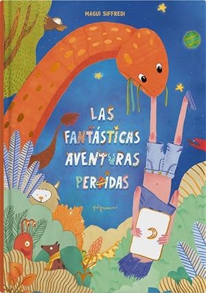 LAS FANTÁSTICAS AVENTURAS PERDIDAS | 9788419135360 | MAGUI SIFFREDI | Llibreria La Gralla | Llibreria online de Granollers