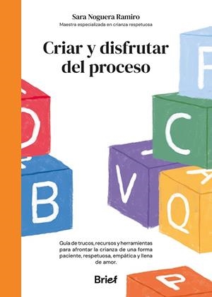 CRIAR Y DISFRUTAR DEL PROCESO | 9788418641503 | NOGUERA RAMIRO, SARA | Llibreria La Gralla | Llibreria online de Granollers