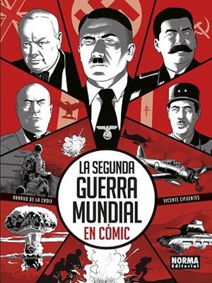 SEGUNDA GUERRA MUNDIAL EN COMIC, LA | 9788467976137 | VICENTE CIFUENTES ;  DE LA CROIX, ARNAUD | Llibreria La Gralla | Librería online de Granollers