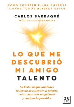 QUE ME DESCUBRIÓ MI AMIGO TALENTO, LO | 9788410221567 | BARRAQUÉ, CARLOS | Llibreria La Gralla | Librería online de Granollers