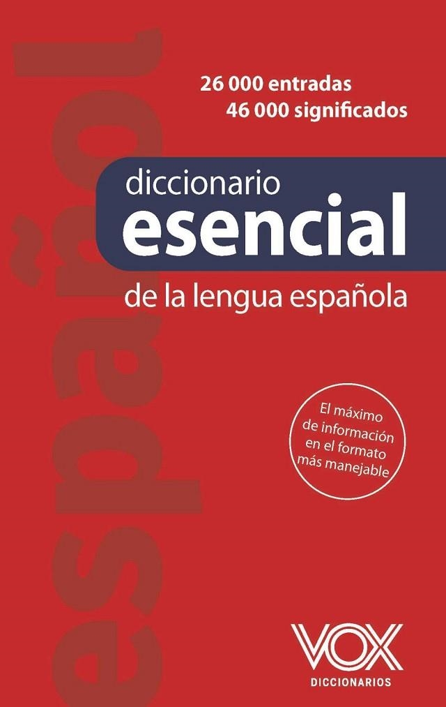 DICCIONARIO ESENCIAL DE LA LENGUA ESPAÑOLA | 9788499744377 | EQUIPO VOX DICCIONARIOS | Llibreria La Gralla | Llibreria online de Granollers