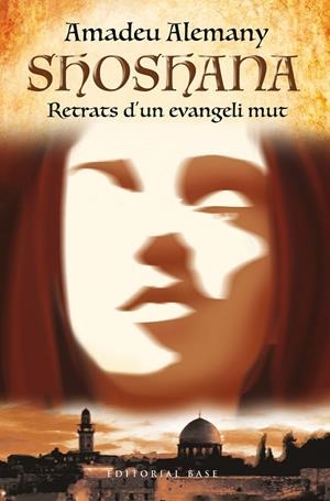SHOSHANA. RETRATS D'UN EVANGELI MUT | 9788410131132 | ALEMANY, AMADEU | Llibreria La Gralla | Librería online de Granollers