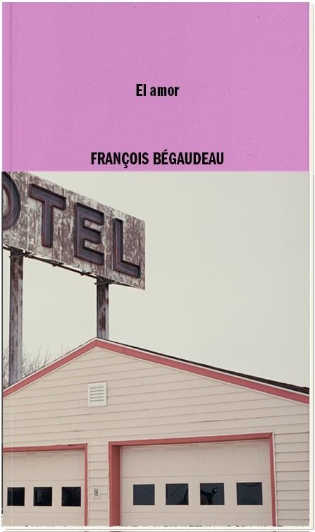AMOR, EL | 9788419535085 | BEGAUDEAU, FRANÇOIS | Llibreria La Gralla | Llibreria online de Granollers