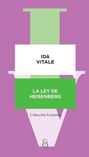 LEY DE HEISENBERG, LA | 9788412841992 | VITALE, IDA | Llibreria La Gralla | Librería online de Granollers
