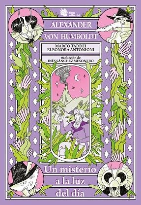 ALEXANDER VON HUMBOLDT. UN MISTERIO A LA LUZ DEL DÍA | 9788410158092 | TADDEI, MARCO / ANTONIONI, ELEONORA | Llibreria La Gralla | Librería online de Granollers