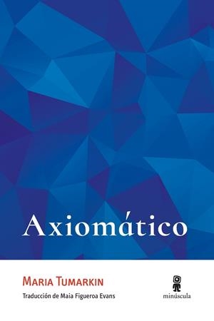 AXIOMÁTICO | 9791399004014 | TUMARKIN, MARIA | Llibreria La Gralla | Llibreria online de Granollers