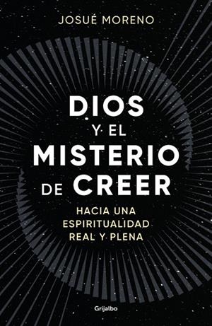 DIOS Y EL MISTERIO DE CREER | 9788425368493 | MORENO, JOSUE | Llibreria La Gralla | Llibreria online de Granollers