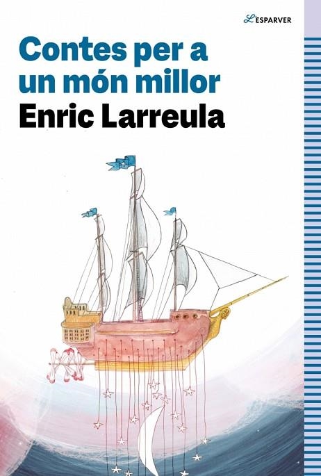 CONTES PER A UN MÓN MILLOR | 9788419366320 | LARREULA, ENRIC | Llibreria La Gralla | Librería online de Granollers