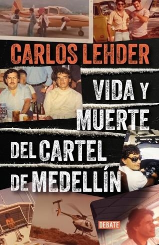VIDA Y MUERTE DEL CARTEL DE MEDELLÍN | 9788410214057 | LEHDER, CARLOS | Llibreria La Gralla | Librería online de Granollers