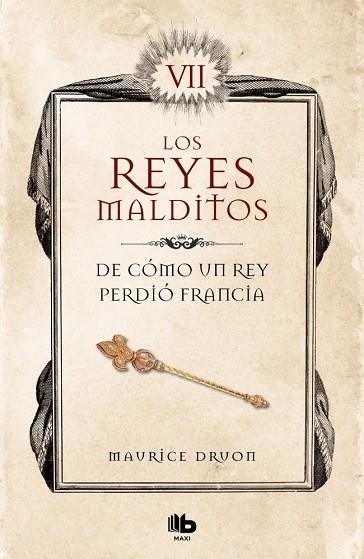DE CÓMO UN REY PERDIÓ FRANCIA (LOS REYES MALDITOS 7) | 9788413140094 | DRUON, MAURICE | Llibreria La Gralla | Librería online de Granollers