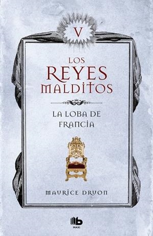 LA LOBA DE FRANCIA (LOS REYES MALDITOS 5) | 9788490709771 | DRUON, MAURICE | Llibreria La Gralla | Llibreria online de Granollers