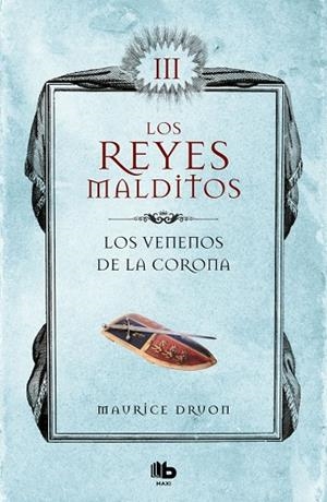 LOS VENENOS DE LA CORONA (LOS REYES MALDITOS 3) | 9788413140049 | DRUON, MAURICE | Llibreria La Gralla | Llibreria online de Granollers
