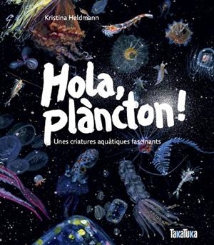 HOLA PLANCTON | 9791387718053 | HELDMANN, KRISTINA | Llibreria La Gralla | Librería online de Granollers