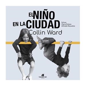 NIÑO EN LA CIUDAD, EL | 9788410316065 | WARD, COLIN | Llibreria La Gralla | Librería online de Granollers