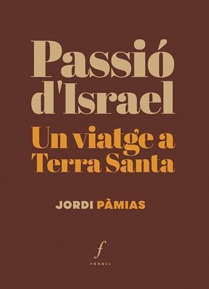 PASSIÓ D'ISRAEL | 9788410220355 | PÀMIAS, JORDI | Llibreria La Gralla | Llibreria online de Granollers