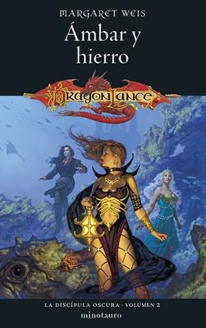 DISCÍPULA OSCURA, LA  Nº 02/03 ÁMBAR Y HIERRO | 9788445011515 | WEIS, MARGARET | Llibreria La Gralla | Librería online de Granollers