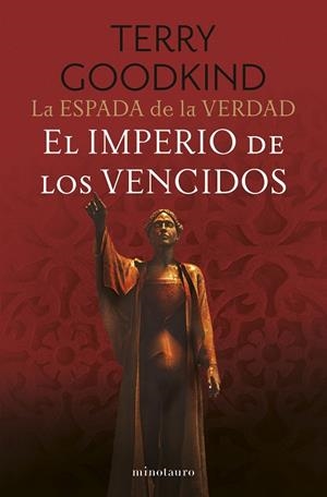 IMPERIO DE LOS VENCIDOS, EL  LA ESPADA DE LA VERDAD Nº 08/17 EL | 9788445016572 | GOODKIND, TERRY | Llibreria La Gralla | Llibreria online de Granollers