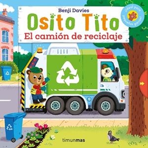 OSITO TITO. EL CAMIÓN DE RECICLAJE | 9788408292753 | DAVIES, BENJI | Llibreria La Gralla | Librería online de Granollers