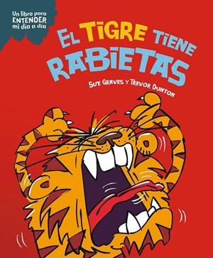 TIGRE TIENE RABIETAS, EL | 9788408295785 | GRAVES, SUE | Llibreria La Gralla | Llibreria online de Granollers