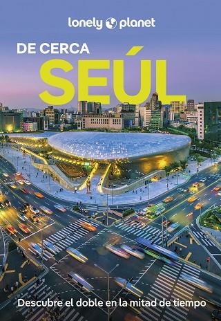 SEÚL DE CERCA GUIA LONELY 2025 | 9788408297093 | RICHMOND, SIMON ; BABE, ANN | Llibreria La Gralla | Librería online de Granollers