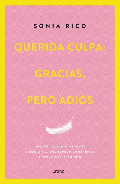 QUERIDA CULPA: GRACIAS, PERO ADIÓS | 9788418714863 | RICO, SONIA | Llibreria La Gralla | Librería online de Granollers