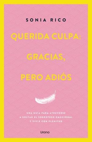 QUERIDA CULPA: GRACIAS, PERO ADIÓS | 9788418714863 | RICO, SONIA | Llibreria La Gralla | Llibreria online de Granollers