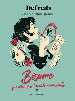 BÉSAME, QUE DIRÉ QUE HA SIDO MALA SUERTE | 9788467076837 | DEFREDS | Llibreria La Gralla | Llibreria online de Granollers