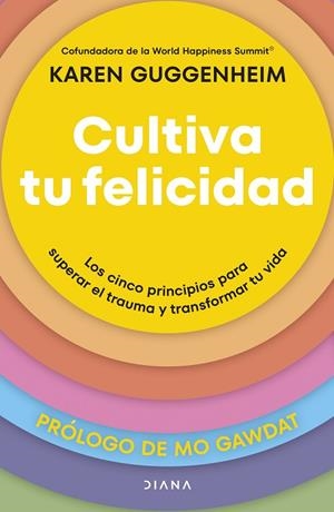 CULTIVA TU FELICIDAD | 9788411192361 | GUGGENHEIM, KAREN | Llibreria La Gralla | Librería online de Granollers
