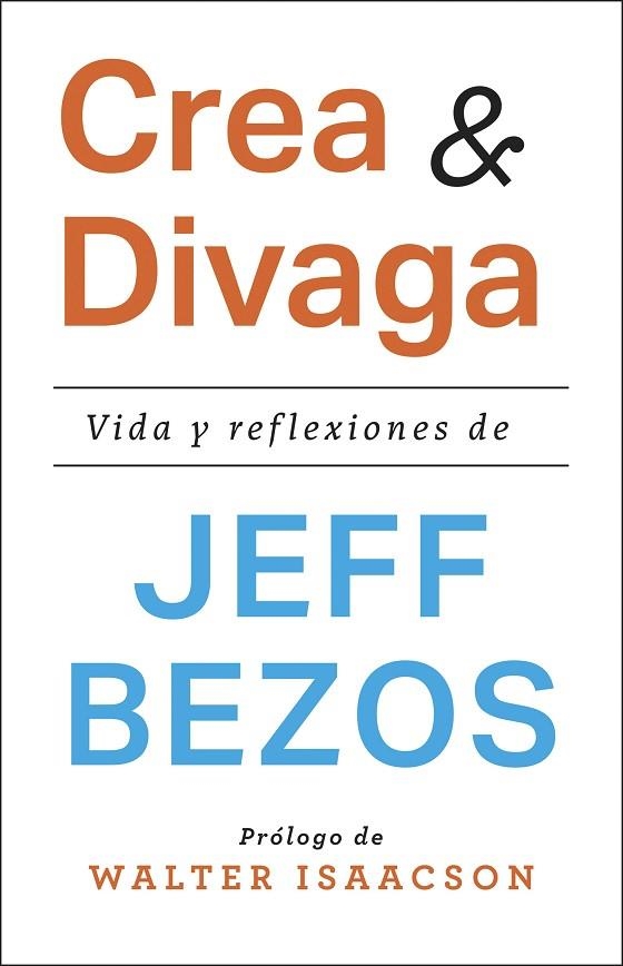 CREA Y DIVAGA | 9788411003544 | BEZOS, JEFF | Llibreria La Gralla | Llibreria online de Granollers