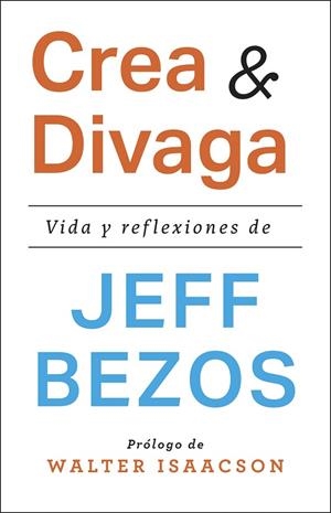 CREA Y DIVAGA | 9788411003544 | BEZOS, JEFF | Llibreria La Gralla | Llibreria online de Granollers