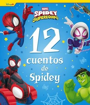 SPIDEY Y SU SUPEREQUIPO. 12 CUENTOS DE SPIDEY | 9788410362130 | MARVEL | Llibreria La Gralla | Llibreria online de Granollers