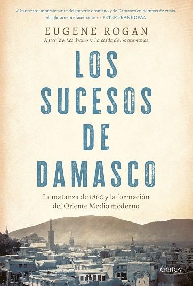 SUCESOS DE DAMASCO, LOS | 9788491997474 | ROGAN, EUGENE | Llibreria La Gralla | Librería online de Granollers
