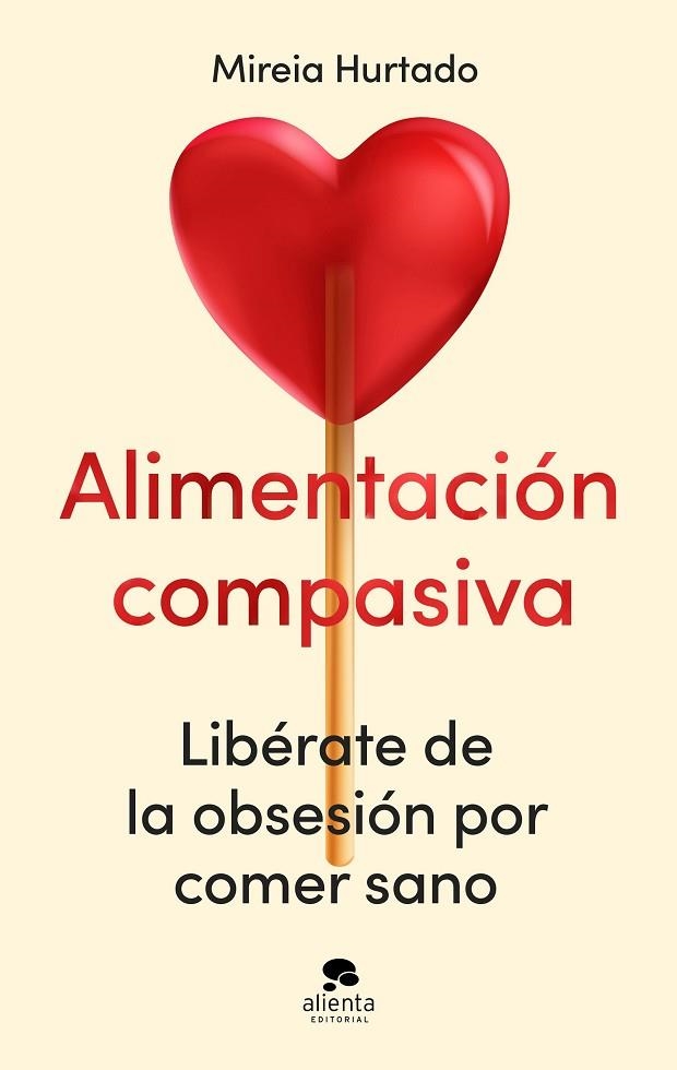 ALIMENTACIÓN COMPASIVA | 9788413444086 | HURTADO, MIREIA | Llibreria La Gralla | Librería online de Granollers