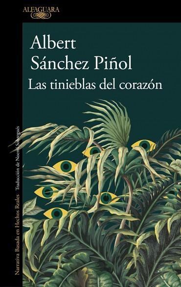 TINIEBLAS DEL CORAZÓN, LAS | 9788410496460 | SÁNCHEZ PIÑOL, ALBERT | Llibreria La Gralla | Librería online de Granollers