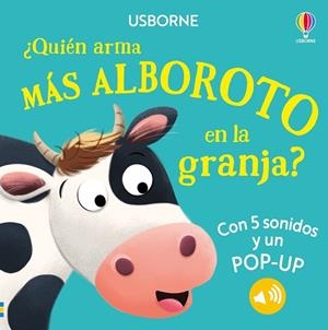 ¿QUIÉN ARMA MÁS ALBOROTO EN LA GRANJA? | 9781836061700 | TAPLIN, SAM | Llibreria La Gralla | Librería online de Granollers