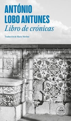LIBRO DE CRÓNICAS | 9788439745624 | LOBO ANTUNES, ANTÓNIO | Llibreria La Gralla | Llibreria online de Granollers