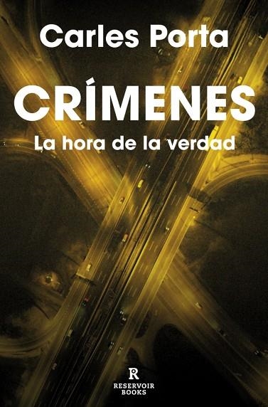 HORA DE LA VERDAD, LA CRÍMENES 4 - LA | 9788410352827 | PORTA, CARLES | Llibreria La Gralla | Llibreria online de Granollers
