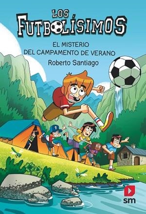 FUTBOLÍSIMOS 27, LOS: EL MISTERIO DEL CAMPAMENTO DE VERANO | 9788411829465 | SANTIAGO, ROBERTO | Llibreria La Gralla | Llibreria online de Granollers