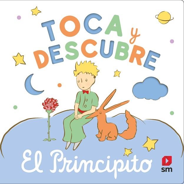 TOCA Y DESCUBRE - EL PRINCIPITO | 9788411827805 | SAINT-EXUPÉRY, ANTOINE DE | Llibreria La Gralla | Librería online de Granollers