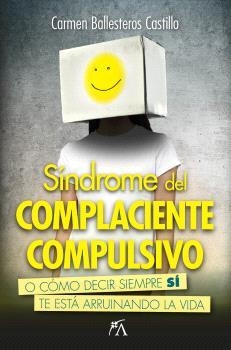 SÍNDROME DEL COMPLACIENTE COMPULSIVO | 9788410354333 | BALLESTEROS CASTILLO, CARMEN | Llibreria La Gralla | Llibreria online de Granollers